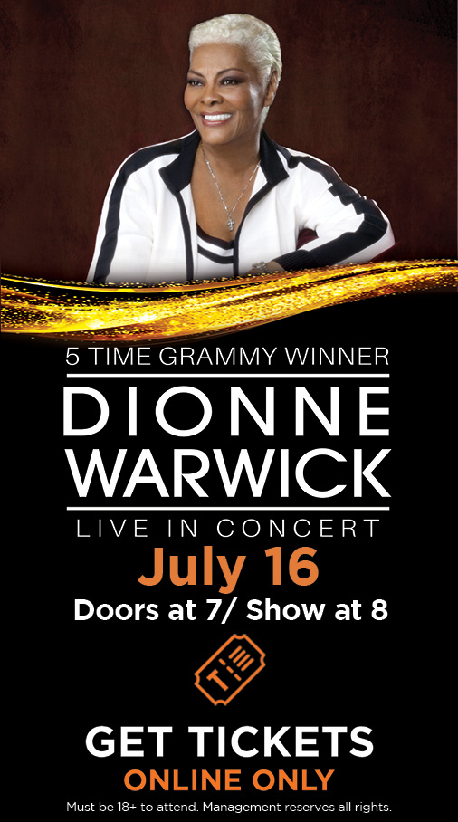 Dionne Warwick - Jul 16, 2022 | Doors open 7pm, Show starts 8pm