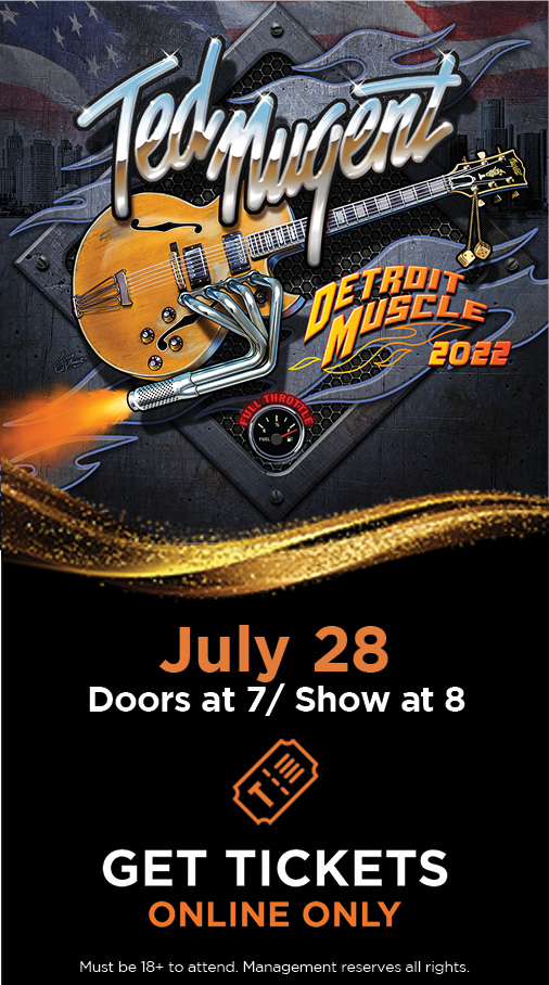 Ted Nugent - Jul 28, 2022 | Doors open 7pm, Show starts 8pm