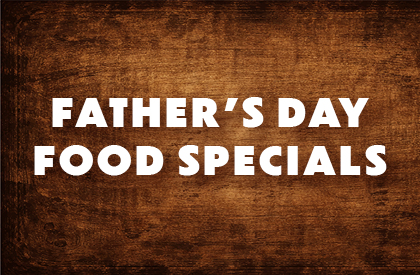 Food and Drink Specials (Father’s Day) Thumbnail